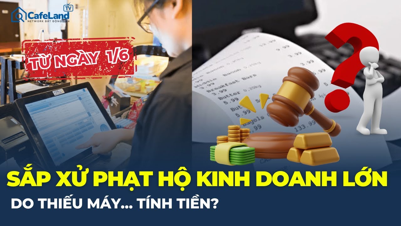 Từ 1/6, BÁN HÀNG KHÔNG HÓA ĐƠN, hộ kinh doanh có thể BỊ PHẠT BAO NHIÊU TIỀN?