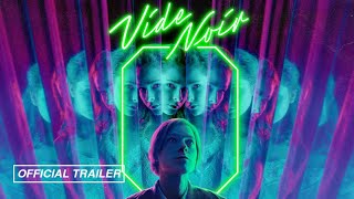 Vide Noir (Official Trailer)