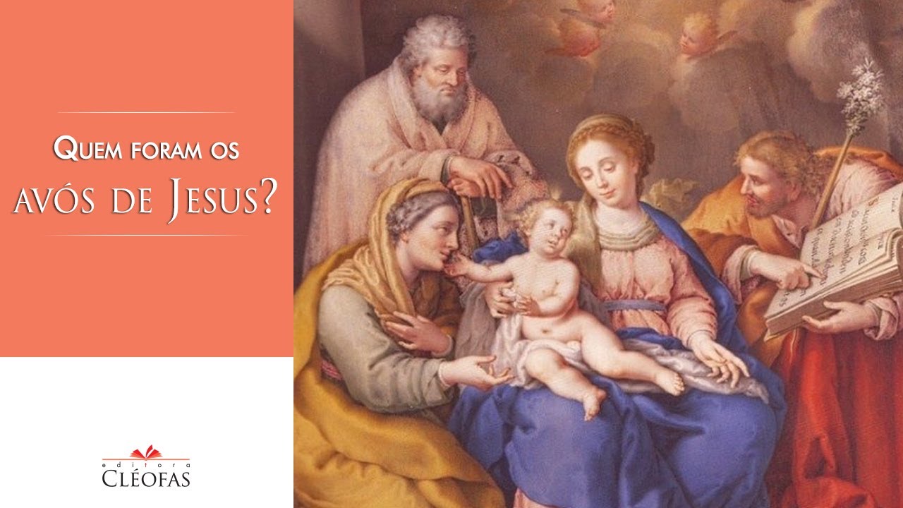 Quem foram os avós de Jesus?