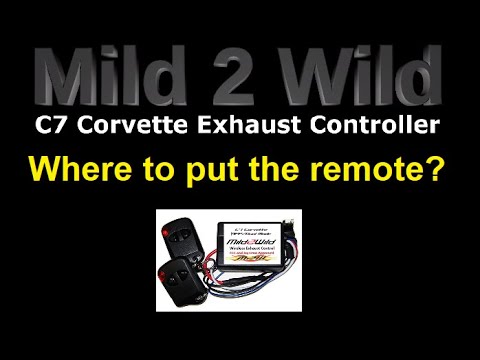 Mild 2 Wild Exhaust Switch for C7 Corvette - Where to put the remote???