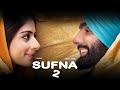 Sufna 2 Full Movie Ammy Virk Tania Ammy Virk New Movie 2024 New Punjabi Movie 2024 Latest Movie 2024