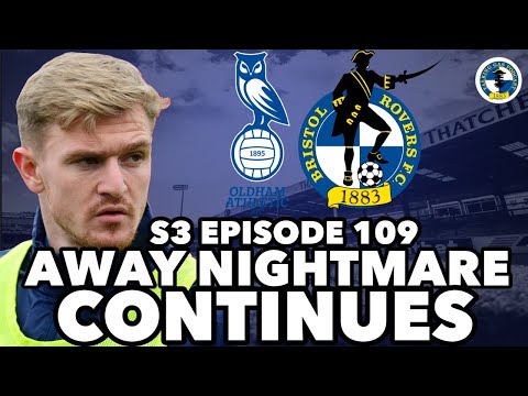 THE AWAY NIGHTMARE CONTINUES | 10 AWAY DEFEATS | SPARKES IN THE GULAG | OLDHAM PREVIEW | EPISODE 109