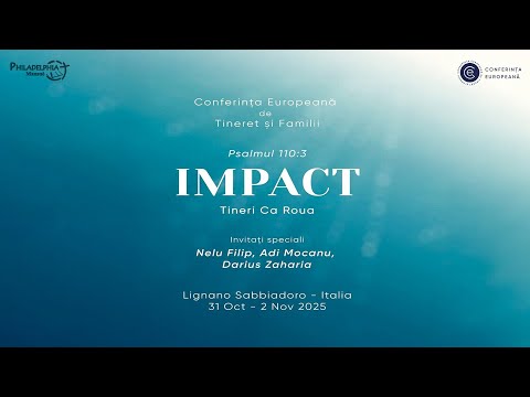 Conferința Europeană "IMPACT" 31oct - 2nov 2025 - Sesiunea III