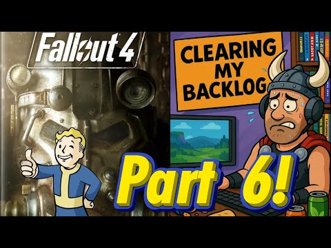 Clearing my Backlog: Fallout 4 Pt6