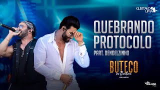 Download Quebrando Protocolo (part. Dendelzinho) Gusttavo Lima