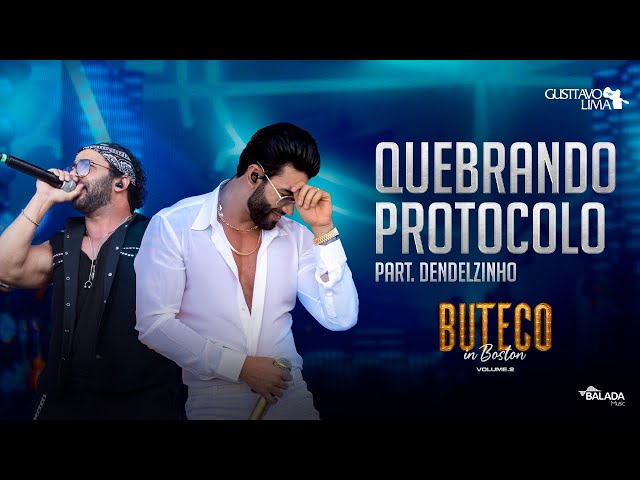 Download Quebrando Protocolo (part. Dendelzinho) Gusttavo Lima