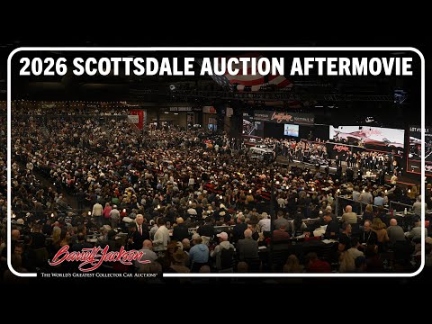2026 Scottsdale Auction Aftermovie - BARRETT-JACKSON 2026 SCOTTSDALE AUCTION