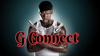50 Cent &amp; G-Unit - G Connect . (Remix)2023