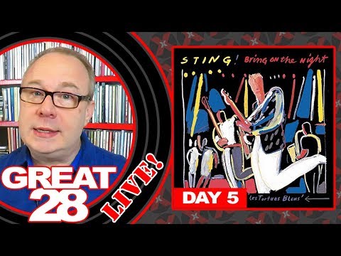 DAY 5: Sting "Bring On The Night" - GREAT 28 LIVE!