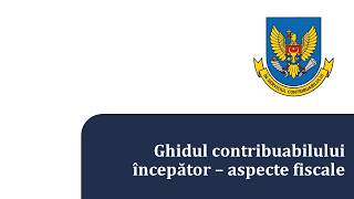 Seminar de instruire: Ghidul contribuabilului începător - aspecte fisc