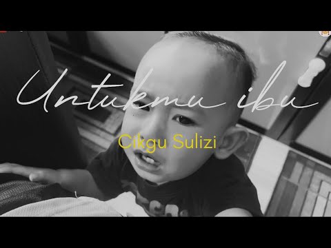 Untukmu Ibu-Cikgu Sulizi (Official music video)