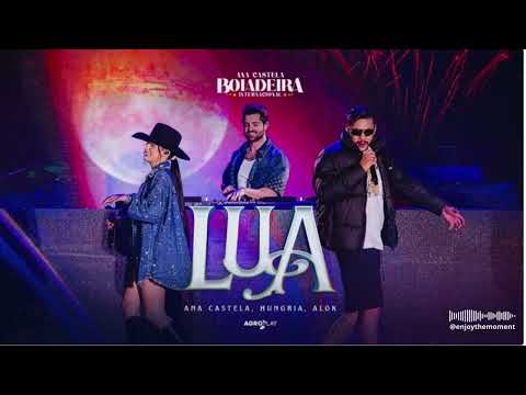 Ana Castela ft. @alok, @OficialHungria - Lua