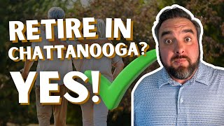 Why Retirees are Flocking to Chattanooga Tennessee (and You Should Too!)