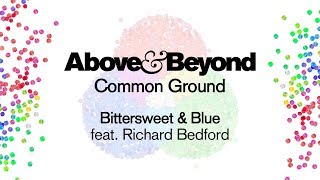 Above &amp; Beyond feat. Richard Bedford - Bittersweet &amp; Blue