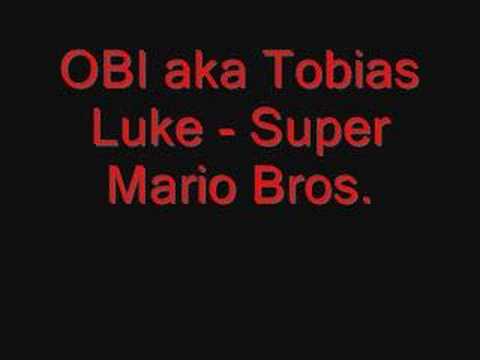 OBI aka Tobias Luke - Super Mario Bros. *SCHRANZ*