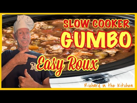 Slow Cooker Gumbo, Easy Roux | Richard in the kitchen