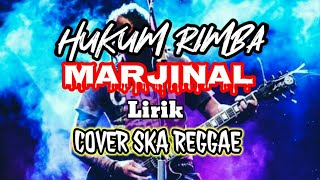 Download lagu HUKUM RIMBA(Lirik)MARJINAL COVER SKA REGGAE mp3