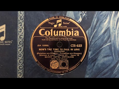 Savoy Hotel Orpheans (v. Jack Plant et al.) - "Now's the Time to Fall in Love" (1932)