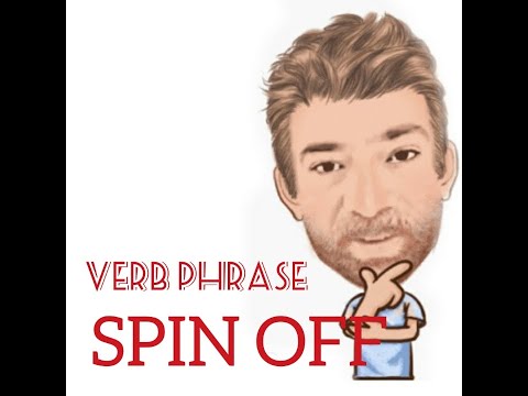 English Tutor Nick P Verb Phrase (284) Spin Off - Three Meanings