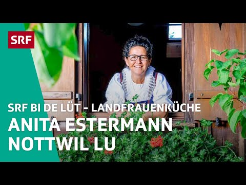 Anita Estermann, Nottwil LU | Landfrauenküche 2020 – SRF bi de Lüt | SRF