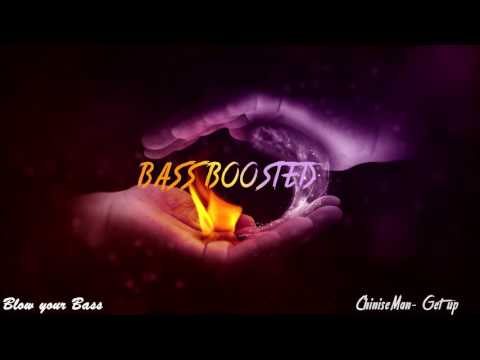 [BASS BOOSTED] Chinise Man - Get up feat. Ex-I, Lush One, Plex Rock