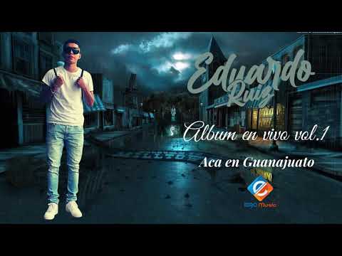 Eduardo Ruiz Aca En Guanajuato en vivo