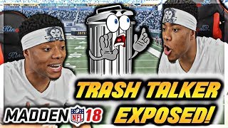 TRASH TALKER GETS EXPOSED!!! | Madden 18 Trash Talk | Madden 19 Online Gameplay