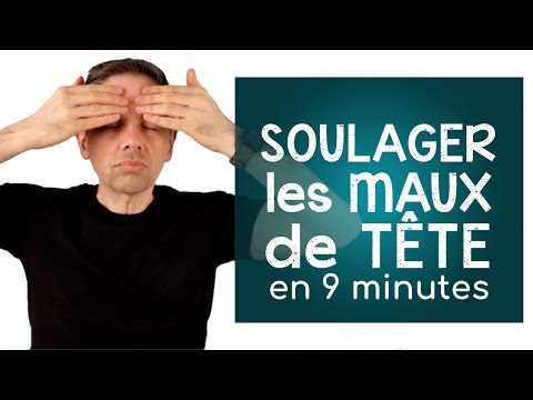 Soulager les maux de tête en 9 minutes