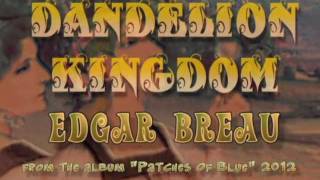 Dandelion Kingdom - Edgar Breau (from the album 
