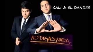 NO DIGAS NADA (BALADA) Cali el Dandee