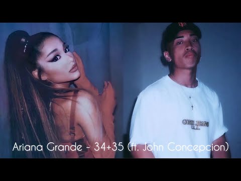 Ariana Grande - 34+35 (ft. John Concepcion)