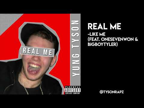 Yung Tyson - Like Me (Feat. ONESEVENWON & BigBoyTyler) - Real Me