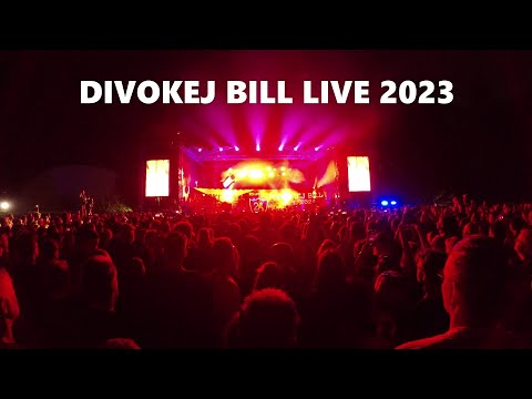 👍DIVOKEJ BILL LIVE 2023👍