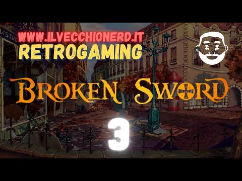 Broken Sword - il segreto dei templari - Terza Parte