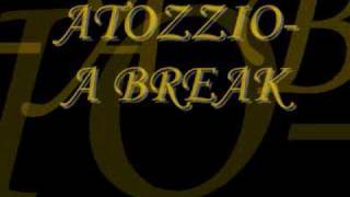 atozzio-a break