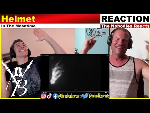 REACTION to Helmet "In The Meantime"!