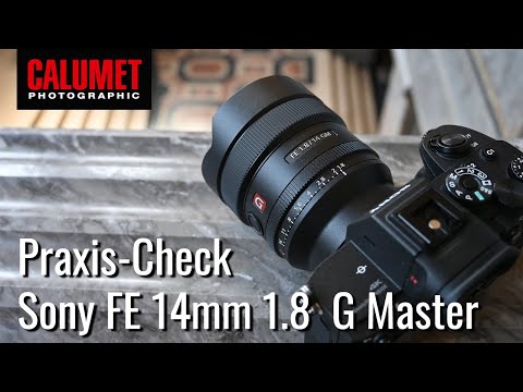 Sony FE 14 mm 1.8 G Master - das Ultraweitwinkelobjektiv im Praxis - Test