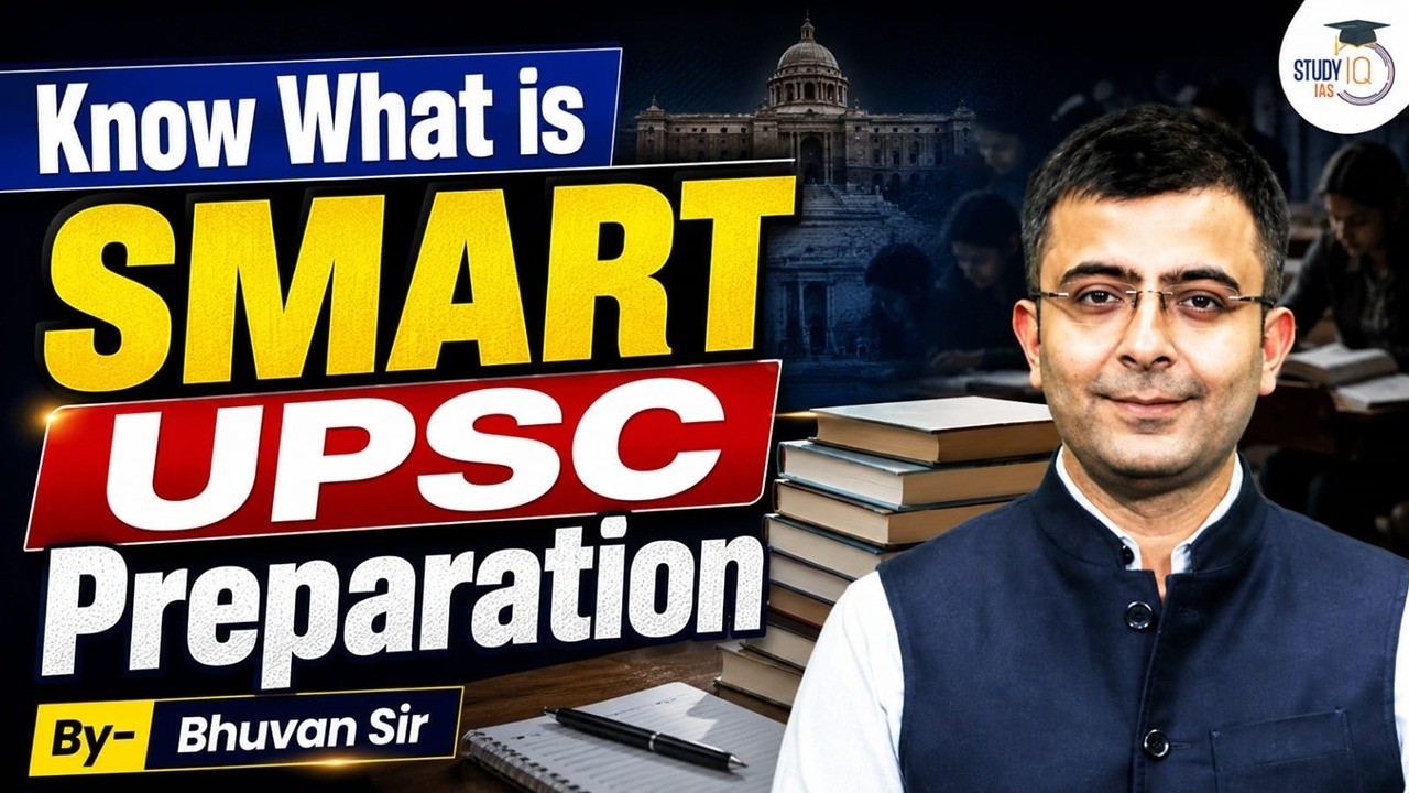 What is Smart Preparation for UPSC? | Strategy Every Aspirant Needs | By Bhuvan Jha