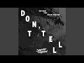 Don't Tell (feat. Rachel Wallace)