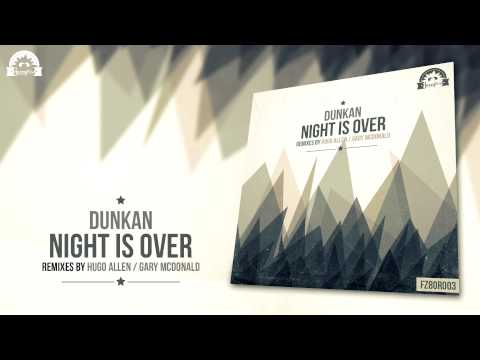 Dunkan - Night Is Over (Hugo Allen Remix) [Fuzzy80s]