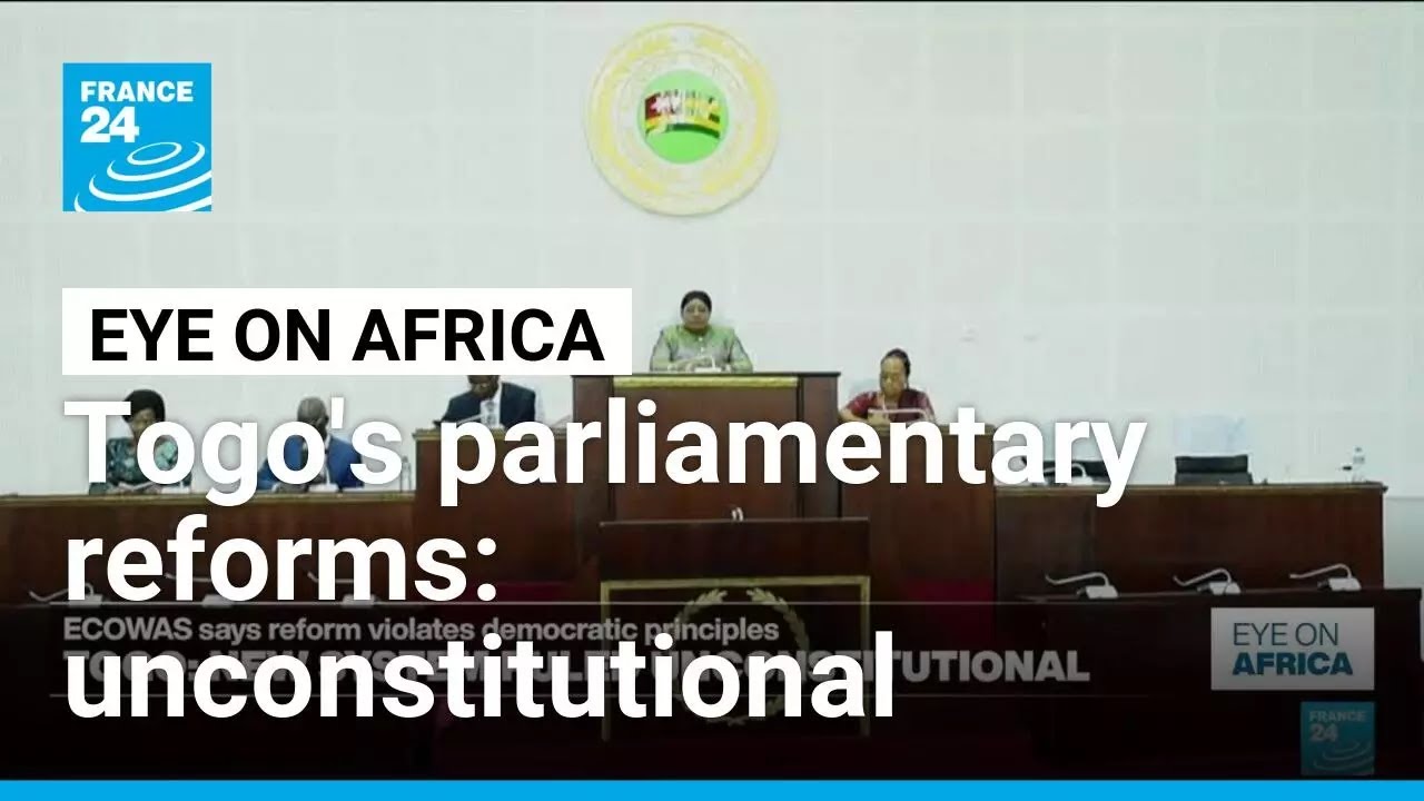 Togo's parliamentary reforms: unconstitutional • FRANCE 24 English