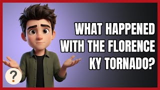What Happened with the Florence KY Tornado