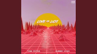 Love or Lust Music Video