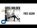 Greg Holden - Free Again (Audio) 