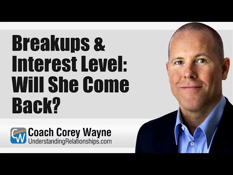 Breakups & Interest Level: Will She Come Back?