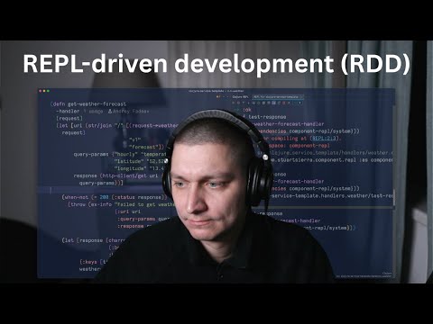 REPL-driven development (RDD) with Clojure