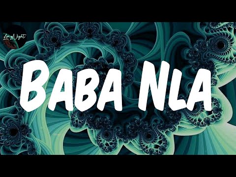 𝗕𝗮𝗯𝗮 𝗡𝗹𝗮 (𝗟𝘆𝗿𝗶𝗰𝘀) - 𝗟𝗮𝗿𝗿𝘆 𝗚𝗮𝗮𝗴𝗮