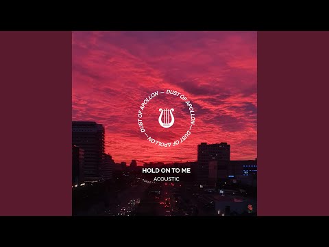 Hold On To Me - Acoustic