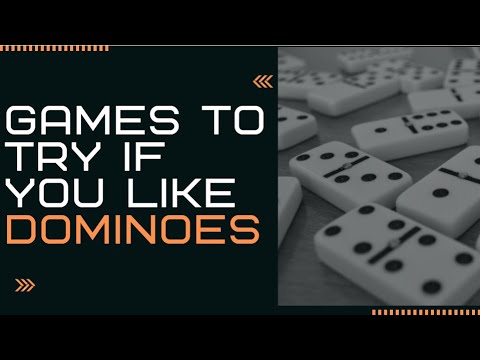 Games to Try if You Like Dominoes