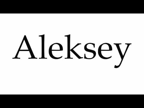 How to Pronounce Aleksey